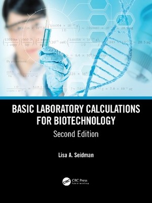 Basic Laboratory Calculations for Biotechnology by Lisa A. Se... - 9780367244804