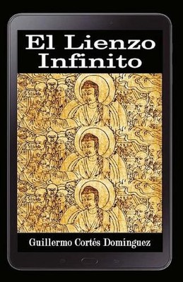 El lienzo infinito: Aventuras juveniles en lugares asombrosos by Guillermo Cort?