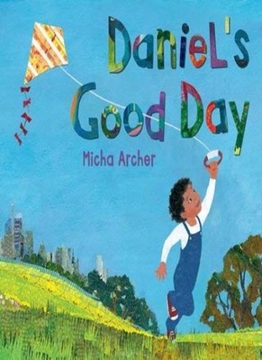 Daniel's Good Day,Micha Archer
