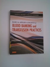 Basic & Applied Concepts of Blood Banking and Transfusion Practices