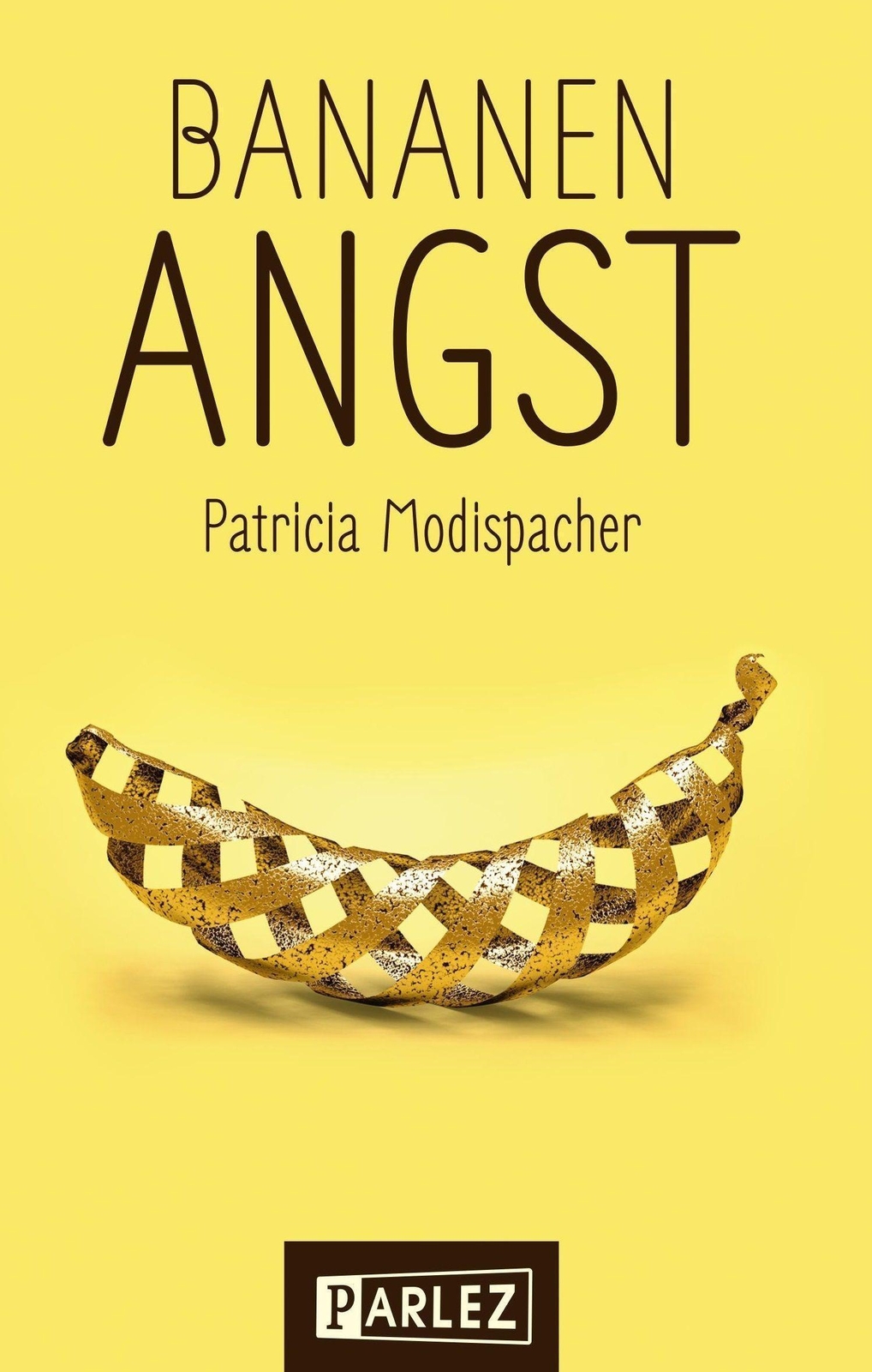 Bananenangst | Patricia Modispacher | Deutsch | Taschenbuch | 360 S. |