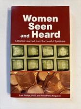 Women Seen and Heard : Lessons Learned from Successful Speakers by Anita...