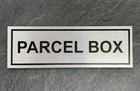 PARCEL BOX SIGN / PLAQUE - POST BOX - BRUSHED SILVER METAL 150X50mm