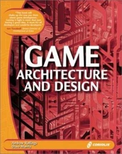 Game Architecture and Design [With CDROM] by Rollings, Andrew