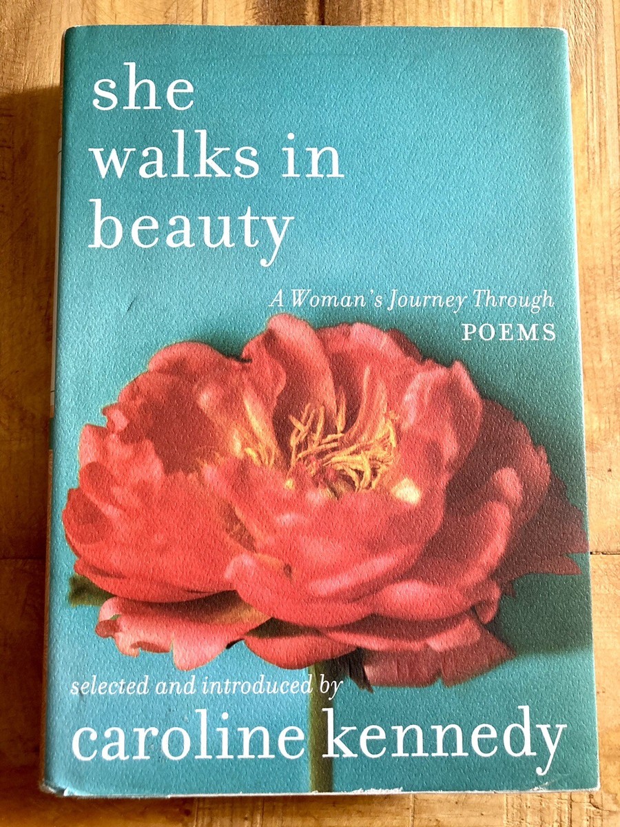 洋書 She Walks in Beauty : Caroline Kennedy She Walks in Beauty: A Woman's Journey Through Poems by
