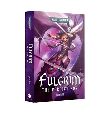 Warhammer 40k Fulgrim: The Perfect Son HC Jude Reid New