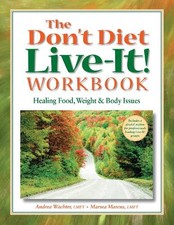 The Don't Diet, Live-It! Workbook... by Marcus LMFT, Marsea Paperback / softback