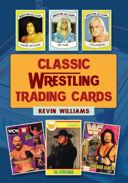 Classic Wrestling Trading Cards by Kevin Williams | PB | 2026 - Image 4