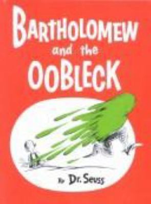 Bartholomew and the Oobleck, Seuss, Dr., Good Book