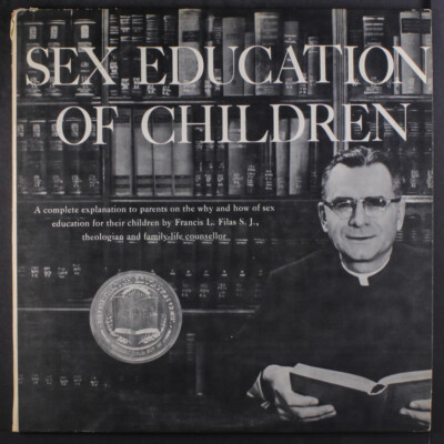 FRANCIS FILAS S.J.: sex education of children Faith Through Education Records LP