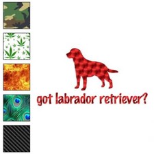 Got Labrador Retriever, Vinyl Decal Sticker, 40 Patterns  3 Sizes, 1253