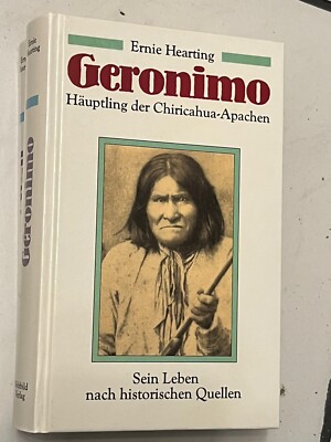 Weltbild - Ernie Hearting - Geronimo - Häuptling der Chiricahua Apachen