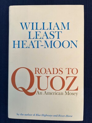 Roads to Quoz: An American Mosey  First Edition 2008 Brand New!