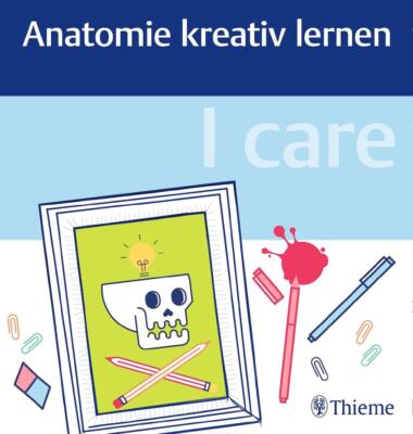 I care - Anatomie kreativ lernen | 2017 | deutsch