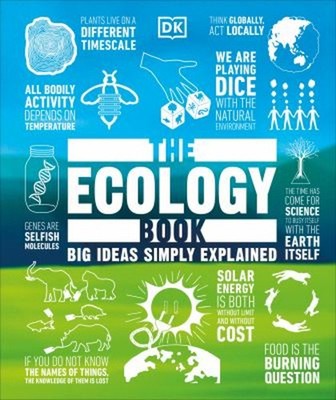 The Ecology Book : Big Ideas Simply Explained Hardcover DK