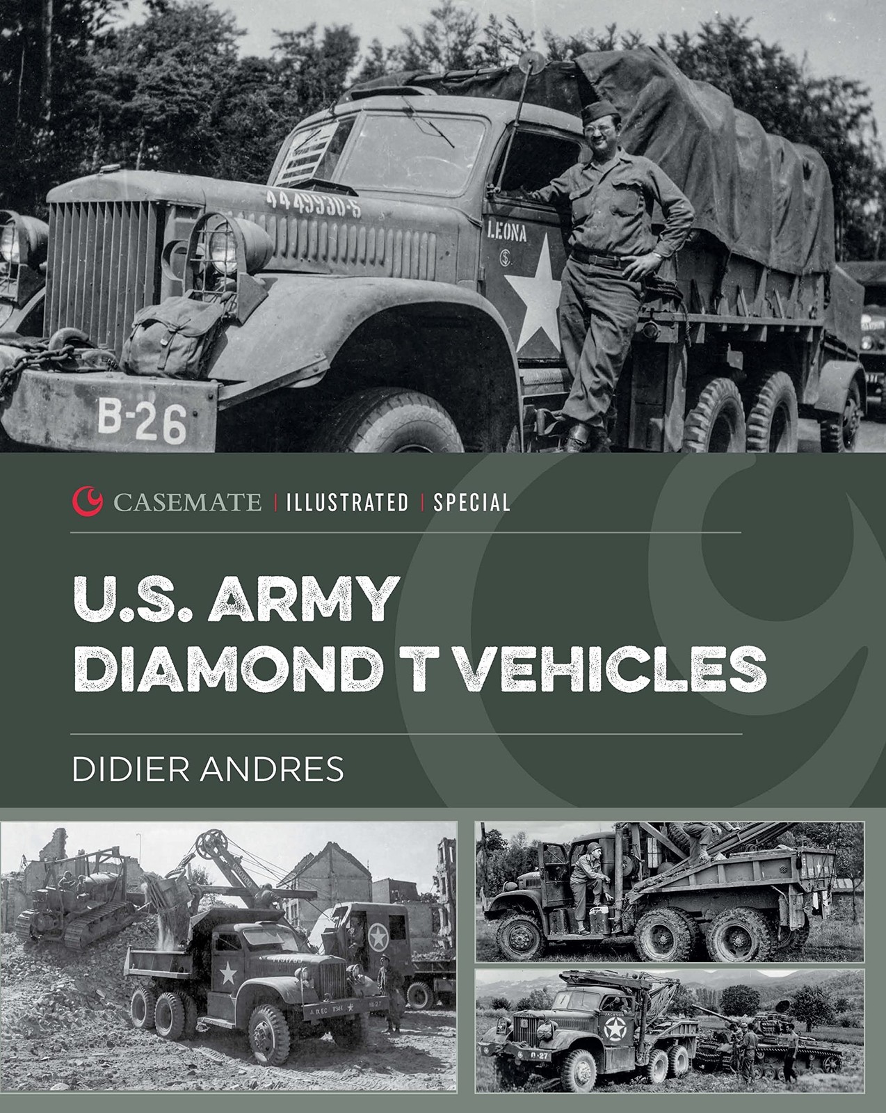 U.s. Army Diamond T Vehicles In World War Ii Didier Andres - Image 7