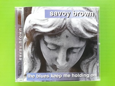 SAVOY BROWN - The Blues Keep Me Holding On * 2000 * INAK * bw Leo Lyons ( TYA )