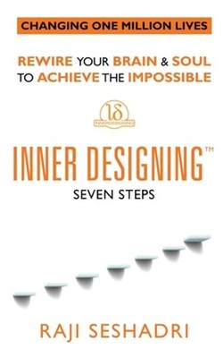 Inner Designing(TM) - Seven Steps by Raji Seshadri (English) Paperback Book