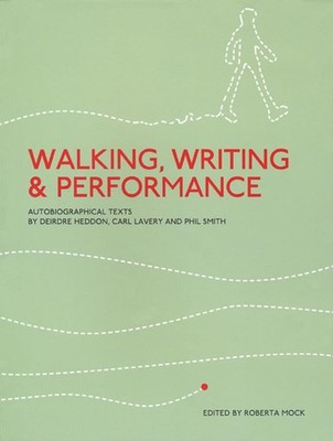 Walking Writing and Performance   Autob... by Mock, Roberta Paperback / softback