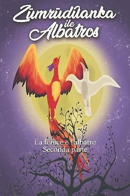 La Fenice e l'Albatros: Seconda parte by Erkencishop It (Paperback, 2020)