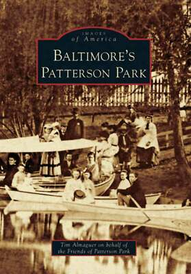 #ad #ad NEW Arcadia Publishing Baltimore#x27;s Patterson Park MD 9780738543659 Images of Am $16.24