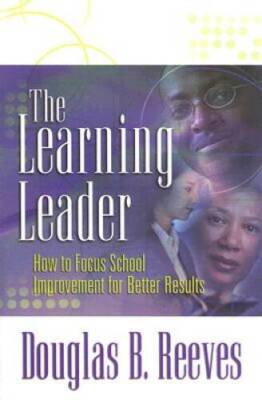 The Learning Leader: How to Focus School Improvement for Be - VERY GOOD
