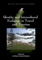Identity and Intercultural Exchange In Travel and Tourism | Anthony David Barker