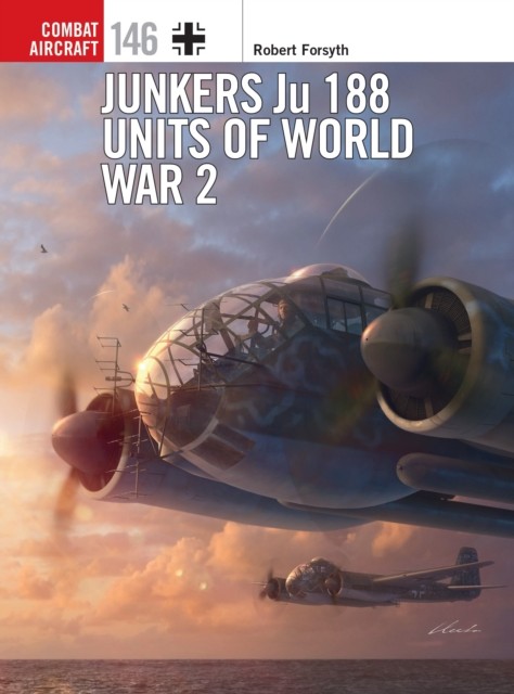 Junkers Ju 188 Units of World War 2 by Robert Forsyth (Paperback Book)