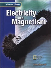Glencoe Science: Electricity and Magnetism by McGraw-Hill Education