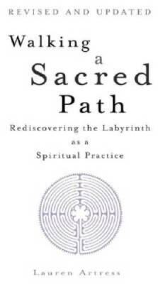 Walking a Sacred Path: Rediscovering the Labyrinth as a Spirit - VERY GOOD