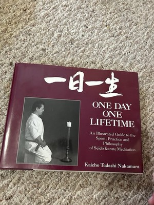 One Day One Lifetime by Kaicho Tadashi Nakamura Hardcover Very Good Condition!