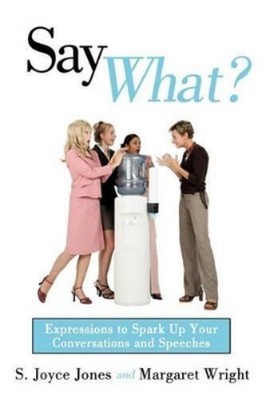 S. Joyce Jones Margaret Wright Say What? (Paperback) (UK IMPORT)