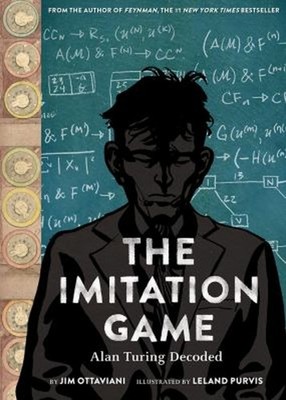 The Imitation Game : Alan Turing Decoded Hardcover Jim Ottaviani