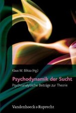 Psychodynamik der Sucht: Psychoanalytische Be...