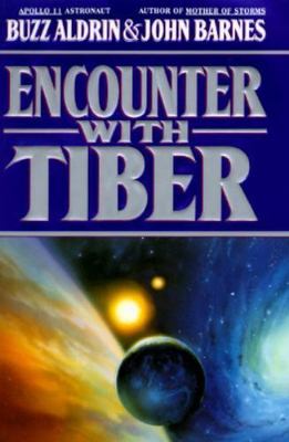Encounter With Tiber by Buzz Aldrin;  John Barnes