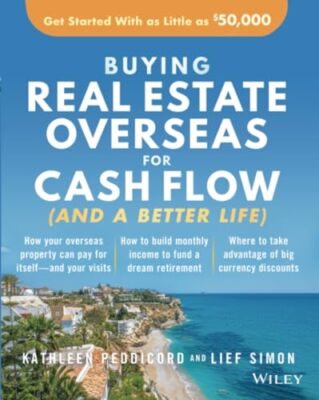 Immobilienkauf im Ausland für Cashflow (und ein besseres Leben): Erste Schritte mit...