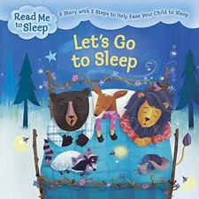 Let's Go to Sleep: A Story with Five Steps to Help Ease Your Chi