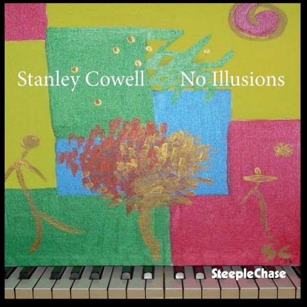 Stanley Cowell No Illusions (CD) Album