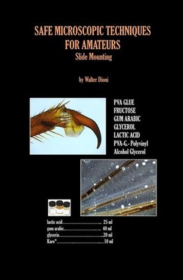 SAFE MICROSCOPIC TECHNIQUES FOR AMATEURS Slide Mounting by Walter Dioni (English