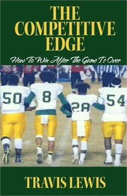 The Competitive Edge: How To Win After The Game is Over (Paperback or Softback)
