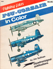 Vought F4U Corsair in Color by J. Sullivan (Squadron/Signal)