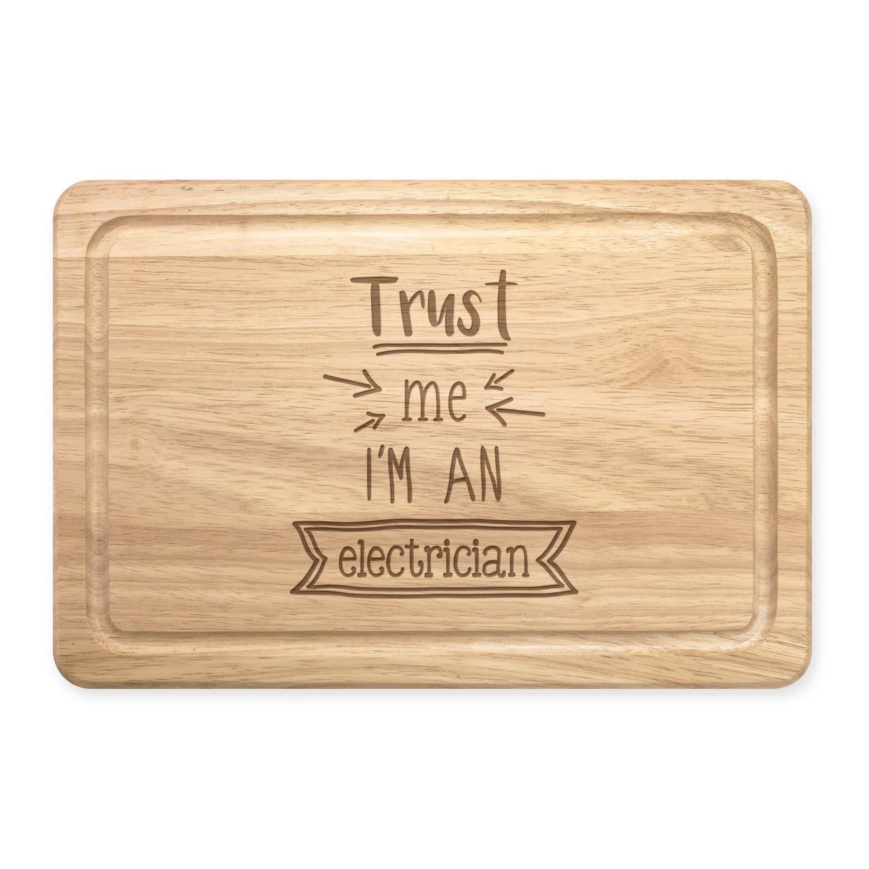 Trust Me I'm An Electrician Rectangular Wooden Chopping Board - Best Favourite