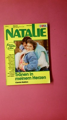 233479 Caroline Halston TRÄNEN IN MEINEM HERZEN Natalie-Erste große Liebe Bd20