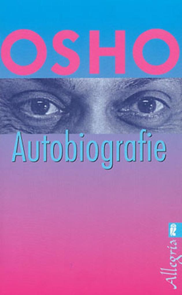 Thumbnail - Osho | Osho | 2005 | Deutsch | Autobiography Of An Spiritual Incorrect