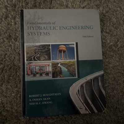 Fundamentals of Hydraulic Engineering Systems Fifth Edition