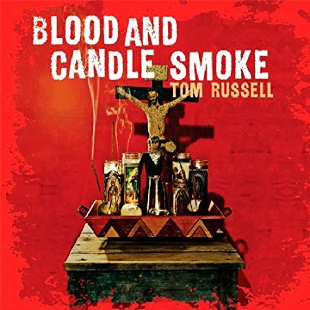 Tom Russell - Blood And Candle Smoke - Cd - G4Z-image