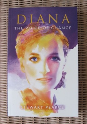 DIANA: The Voice of Change ~ Stewart Pearce ~ Paperback (2020) Princess of Wales
