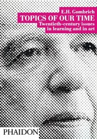 E. H. Gombrich | Topics Of Our Time | Taschenbuch | Englisch (2004)