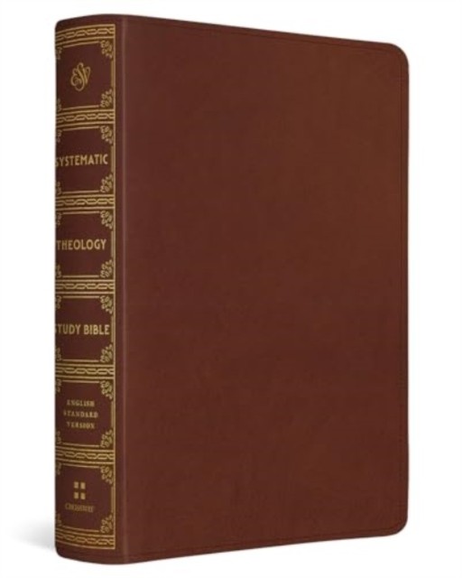 ESV Systematic Theology Study Bible (Leather / fine binding)