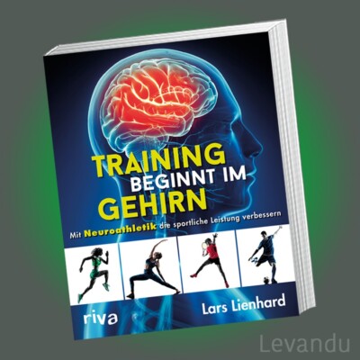 TRAINING BEGINNT IM GEHIRN | LARS LIENHARD | Mit Neuroathletik die ...